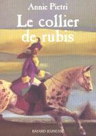 Couverture du livre « Le collier de rubis » de Annie Pietri aux éditions Bayard Jeunesse