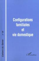 Couverture du livre « Configurations familiales et vie domestique - vol30 » de  aux éditions L'harmattan