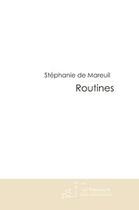 Couverture du livre « Routines » de Mareuil Stephanie aux éditions Editions Le Manuscrit