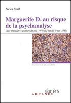 Couverture du livre « Marguerite D. au risque de la psychanalyse ; deux séminaires : détruire dit-elle (1979) et franchir le pas (1980) » de Israel/Herfray aux éditions Eres