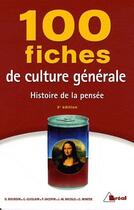 Couverture du livre « 100 fiches de culture générale ; histoire de la pensée (3e édition) » de Guislain Nicolle aux éditions Breal