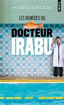 Couverture du livre « Les remèdes du docteur Irabu » de Hideo Okuda aux éditions Points