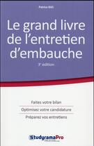 Couverture du livre « Le grand livre de l'entretien d'embauche (3e édition) » de Patrice Ras aux éditions Studyrama