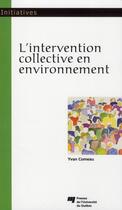 Couverture du livre « L'intervention collective en environnement » de Yves Comeau aux éditions Pu De Quebec