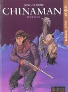 Couverture du livre « Chinaman Tome 3 : pour Rose » de Taduc et Serge Le Tendre aux éditions Dupuis