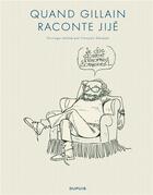Couverture du livre « Quand Gillain raconte Jijé » de Jije et Francois Deneyer aux éditions Dupuis