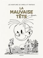 Couverture du livre « Spirou et Fantasio Tome 8 : la mauvaise tête » de Andre Franquin aux éditions Dupuis