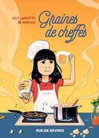 Couverture du livre « Graines de cheffes » de Ann Xu et Lily Lamotte aux éditions Rue De Sevres
