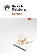 Couverture du livre « Screen » de Barry Norman Malzberg aux éditions Olivier (l')