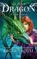 Couverture du livre « La fille dragon Tome 2 ; l'arbre d'Idhunn » de Licia Troisi aux éditions 12-21