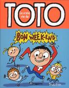 Couverture du livre « Bon week-end, Toto ! » de Serge Bloch et Marie-Agnes Gaudrat aux éditions Tourbillon