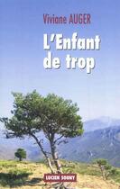 Couverture du livre « L'enfant de trop » de Viviane Auger aux éditions Lucien Souny