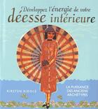 Couverture du livre « Développez l'énergie de notre déesse intérieure ; la puissance des anciens archétypes » de Kirsten Riddle aux éditions Vega