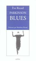 Couverture du livre « Parkinson Blues » de Eve Ricard aux éditions Arlea