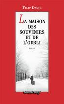 Couverture du livre « La maison des souvenirs et de l'oubli » de Filip David aux éditions Viviane Hamy