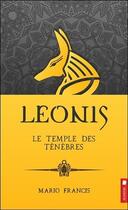 Couverture du livre « Leonis t.11 ; le temple des ténèbres » de Mario Francis aux éditions Nd Editions