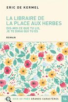 Couverture du livre « La libraire de la place aux herbes ; dis-moi ce que tu lis, je te dirais qui tu es » de Eric De Kermel aux éditions Voir De Pres
