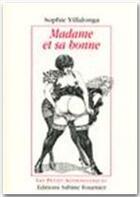 Couverture du livre « Madame et sa bonne » de Sophie Villalonga aux éditions Sabine Fournier