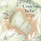 Couverture du livre « Coucou bebe! » de Jacques Pasquet aux éditions Editions De L'isatis