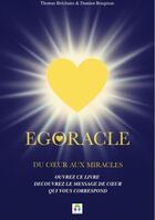Couverture du livre « Du coeur aux miracles - egoracle » de Bougreau/Brechaire aux éditions Resilience