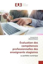 Couverture du livre « Evaluation des competences professionnelles des enseignants stagiaires - le portfolio numerique » de Bouali/Eddarouich aux éditions Editions Universitaires Europeennes