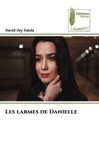 Couverture du livre « Les larmes de danielle » de Falola David-Joy aux éditions Muse