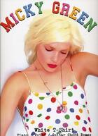 Couverture du livre « Micky Green ; White t-shirt pvg ; piano, chant, guitare » de Micky Green aux éditions Id Music