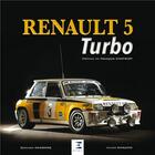 Couverture du livre « Renault 5 turbo » de Xavier Chauvin et Bernard Canonne aux éditions Etai