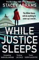 Couverture du livre « WHILE JUSTICE SLEEPS » de Stacey Abrams aux éditions Harper Collins Uk