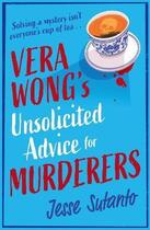 Couverture du livre « VERA WONG''S UNSOLICITED ADVICE FOR MURDERERS » de Jesse Sutanto aux éditions Harper Collins Uk