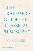 Couverture du livre « The traveller's guide to classical philosophy (paperback) » de Gaskin John aux éditions Thames & Hudson
