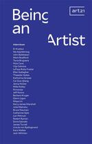 Couverture du livre « Being an artist art21 interviews » de  aux éditions Dap Artbook