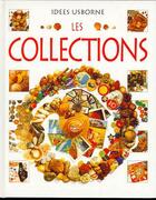 Couverture du livre « Les collections » de Kate Needham et Stephen Cartwright aux éditions Usborne