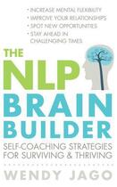 Couverture du livre « The NLP Brain Builder » de Wendy Jago aux éditions Little Brown Book Group Digital