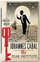 Couverture du livre « Johannes Cabal: The Fear Institute » de Jonathan L. Howard aux éditions Headline