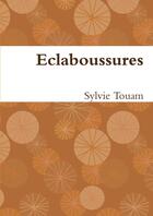 Couverture du livre « Éclaboussures » de Touam Sylvie aux éditions Lulu