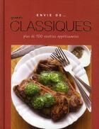 Couverture du livre « ENVIE DE... ; grands classiques ; plus de 100 recettes appétissantes » de  aux éditions Parragon