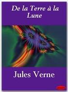 Couverture du livre « De la Terre à la Lune » de Jules Verne aux éditions Ebookslib