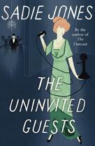 Couverture du livre « The Uninvited Guests » de Sadie Jones aux éditions Random House Digital