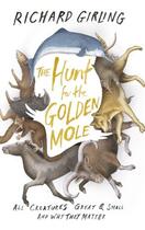 Couverture du livre « The Hunt for the Golden Mole » de Girling Richard aux éditions Random House Digital