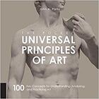 Couverture du livre « The pocket universal principles of art ; 100 key concepts for understanding, analyzing and practicing art » de  aux éditions Rockport