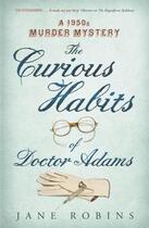 Couverture du livre « The Curious Habits of Dr Adams » de Robins Jane aux éditions Murray John Digital