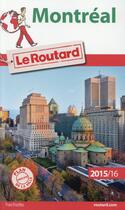 Couverture du livre « Guide du Routard ; Montréal (édition 2015/2016) » de  aux éditions Hachette Tourisme