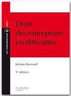 Couverture du livre « Droit des entreprises en difficulté » de Jerome Bonnard aux éditions Hachette Education