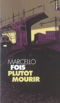 Couverture du livre « Plutôt mourir » de Marcello Fois aux éditions Points