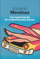 Couverture du livre « Les égarements de mademoiselle Baxter » de Eduardo Mendoza aux éditions Seuil