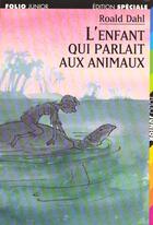 Couverture du livre « L'enfant qui parlait aux animaux » de Roald Dahl aux éditions Gallimard-jeunesse