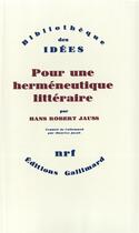 Couverture du livre « Pour une herméneutique littéraire » de Hans Robert Jauss aux éditions Gallimard