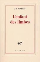 Couverture du livre « L'enfant des limbes » de J.-B. Pontalis aux éditions Gallimard