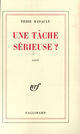 Couverture du livre « Une tâche sérieuse ? » de Pierre Madaule aux éditions Gallimard